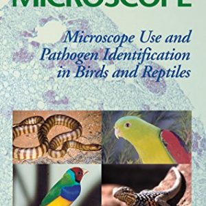 Under the Microscope: Microscope Use and Pathogen Identification in Birds and Reptiles