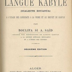 Une premiere annee de LANGE KABYLE (Dialecte Zouaoua). A l’usage des candidats a la prime et au brevet de Kabyle. Deuxieme edition.
