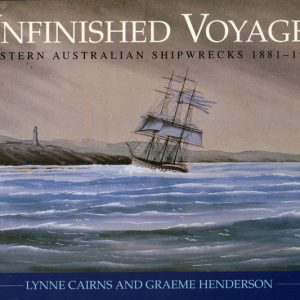 Unfinished Voyages: Western Australian Shipwrecks, 1881-1900