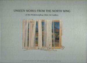 Unseen Works from the North Wing of the Widjimorphup Shire Art Gallery: A Collection of Art Works by Leon Pericles