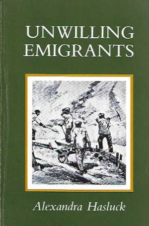 Unwilling Emigrants: A Study Of The Convict Period In Western Australia