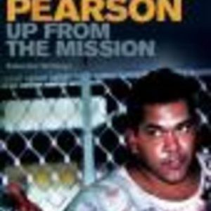 UP FROM THE MISSION : Selected Writings
