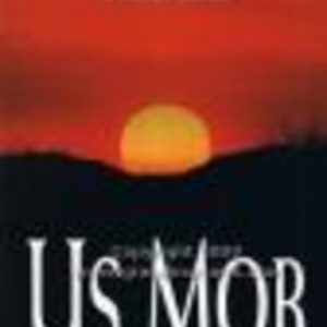 US MOB: History, Culture, Struggle: An Introduction to Indigenous Australia.