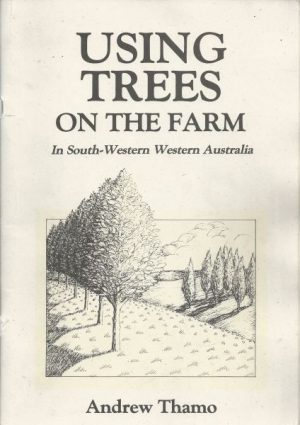 Using trees on the farm in South-Western Western Australia