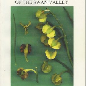 Vanishing Floral Heritage of the Swan Valley, The