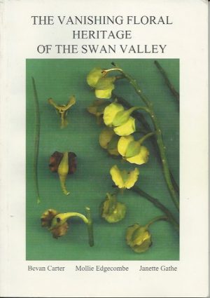 Vanishing Floral Heritage of the Swan Valley, The