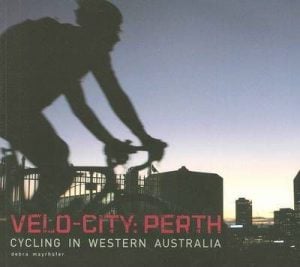 Velo-City : Perth: Cycling in Western Australia