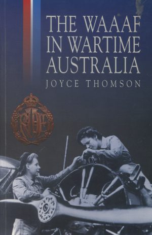 WAAF IN WARTIME AUSTRALIA, THE