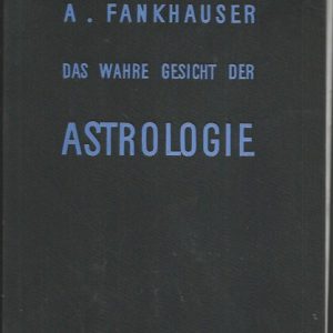 WAHRE GESICHT DER ASTROLOGIE , DAS