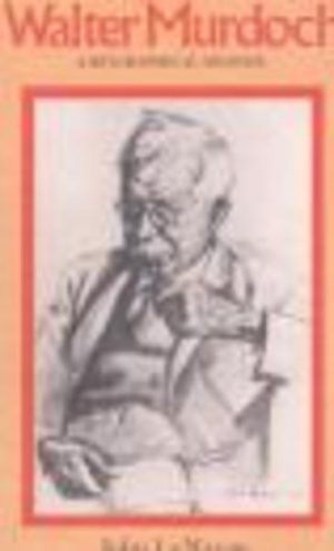 WALTER MURDOCH: A Biographical Memoir