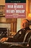 WAR DIARIES OF WEARY DUNLOP, THE : Java and the Burma-Thailand Railway