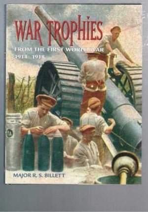War Trophies: From the First World War 1914-1918