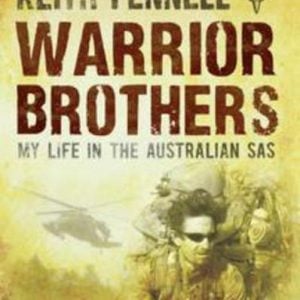 WARRIOR BROTHERS : My Life in the Australian SAS