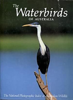 WATERBIRDS OF AUSTRALIA, THE: The National Photographic Index of Australian Wildlife