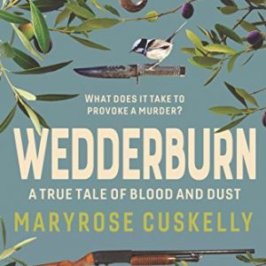 Wedderburn: A true tale of blood and dust
