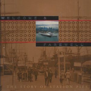 Welcome and Farewell: The Story of Station Pier