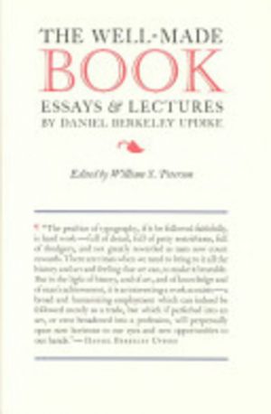 Well-Made Book, The : Lectures by Daniel Berkeley Updike