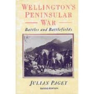WELLINGTON’S PENINSULAR WAR Battles and Battlefields
