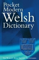 WELSH: Oxford Pocket Modern WELSH Dictionary: a guide to the living language