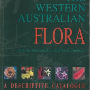 WESTERN AUSTRALIAN FLORA, THE: A Descriptive Catalogue