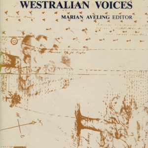 WESTRALIAN VOICES : Documents in Western Australian Social History