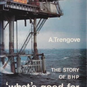 What’s Good For Australia..! The Story of BHP