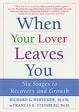 When Your Lover Leaves You: Six Stages to Recovery and Growth