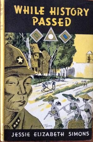 While History Passed: The Story of the Australian Nurses who were prisoners of the Japanese for three and a half years