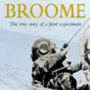 White Divers of Broome, The: The True Story of a Fatal Experiment