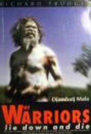 WHY WARRIORS LIE DOWN AND DIE: Towards an Understanding of Why the Aboriginal People of Arnhem Land Face the Greatest Crisis in Health and Education Since European Contact