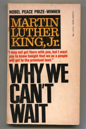 WHY WE CAN'T WAIT: Martin Luther King, Jr.
