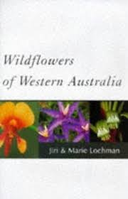 WILDFLOWERS of WESTERN AUSTRALIA Lochman