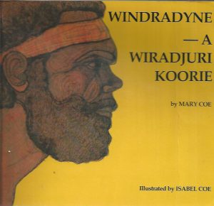Windradyne - A Wiradjuri Koorie