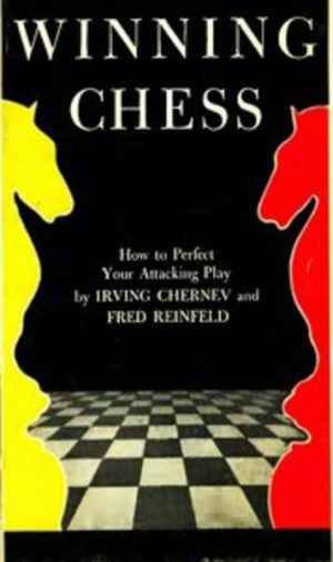 WINNING CHESS: How to Perfect Your Attacking Play