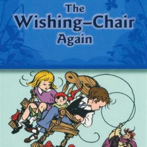 WISHING-CHAIR Again, The