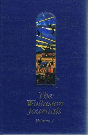 Wollaston Journals, The: Volume 1 1840-1842