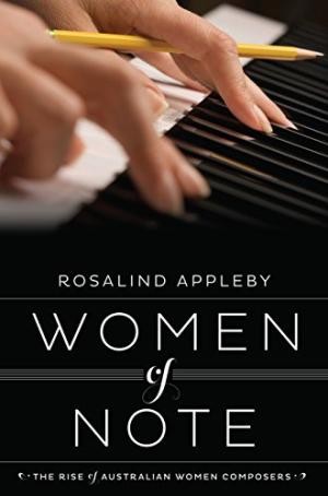Women of Note: The Rise of Australian Women Composers