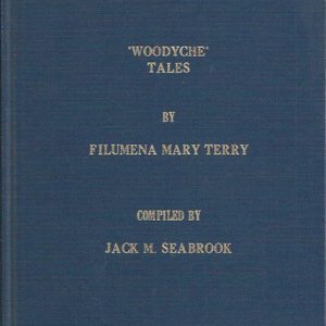 WOODYCHE: Tales by Filumena Mary Terry (nee Bussell)