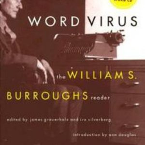WORD VIRUS: The William S. Burroughs Reader