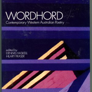 WORDHORD: A critical selection of contemporary Western Australian poetry