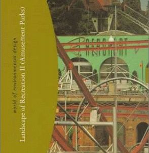 World of Environmental Design: Landscape of Recreation II (Amusement Parks)