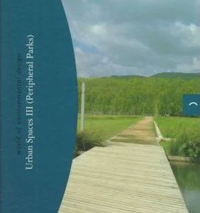 World of Environmental Design: Urban Spaces III (Peripheral Parks)