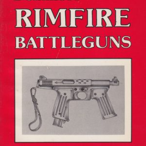 World’s Deadliest RIMFIRE BATTLEGUNS
