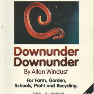 Worms Downunder Downunder: For Farm, Garden, Schools, Profit and Recycling