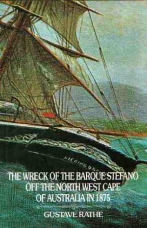 Wreck of the Barque Stefano, The : On the North West Cape of Australia in 1875