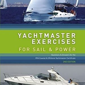 Yachtmaster Exercises For Sail And Power, 2nd Ed.