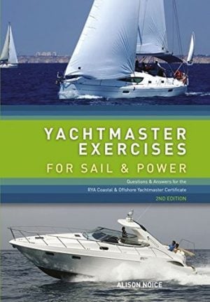 Yachtmaster Exercises For Sail And Power, 2nd Ed.