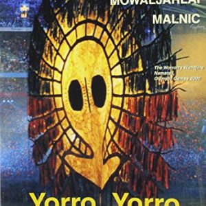 Yorro Yorro: Everything Standing Up Alive : Spirit of the Kimberley