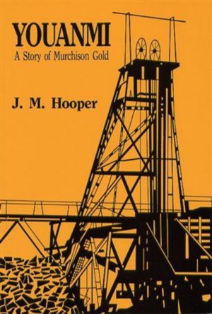 YOUANMI. A Story of Murchison Gold
