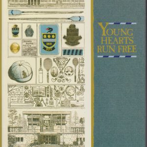 YOUNG HEARTS RUN FREE : Hale School 1858-1988 (Signed copy)